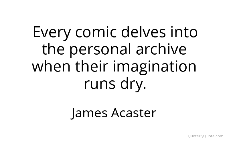 Preview image for this quote by James Acaster