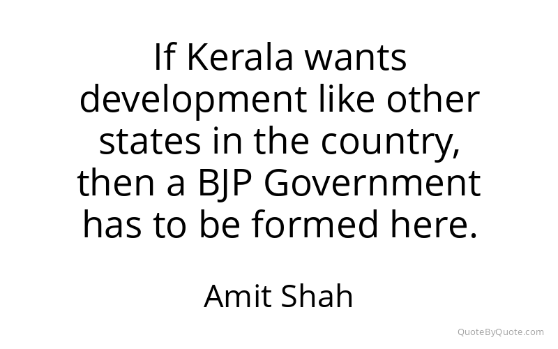 Preview image for this quote by Amit Shah