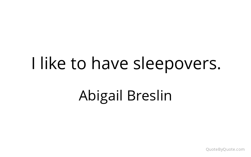 Preview image for this quote by Abigail Breslin