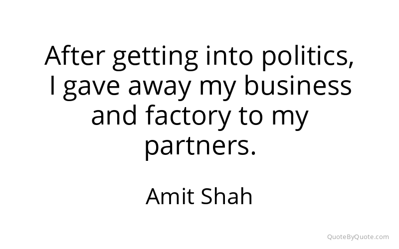 Preview image for this quote by Amit Shah
