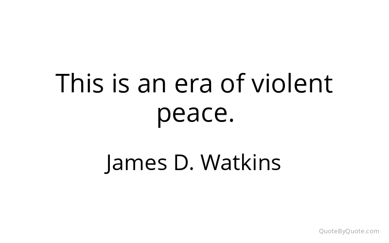 Preview image for this quote by James D. Watkins