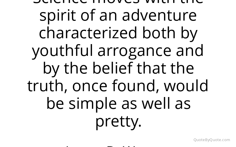 Preview image for this quote by James D. Watson