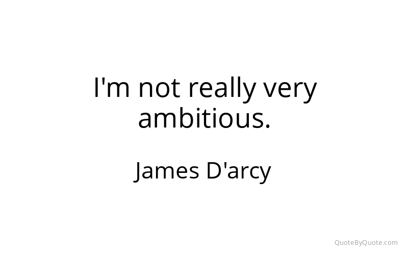 Preview image for this quote by James D'arcy