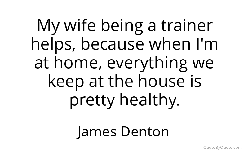 Preview image for this quote by James Denton