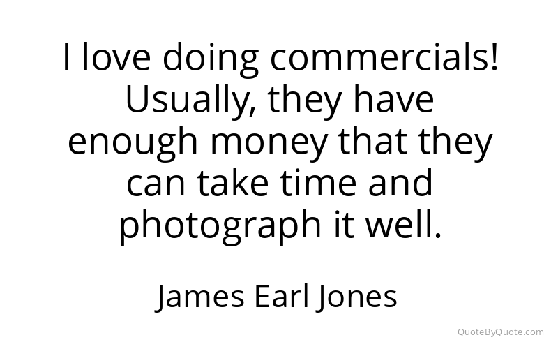 Preview image for this quote by James Earl Jones