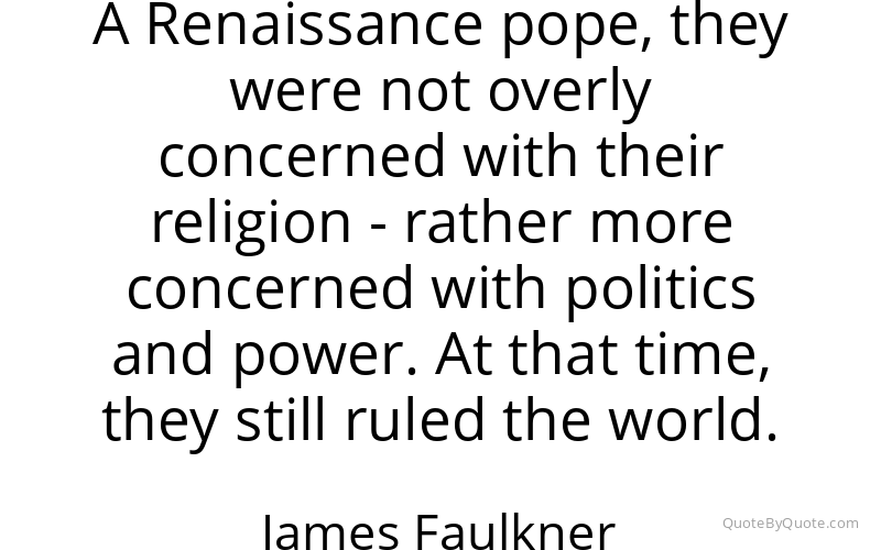 Preview image for this quote by James Faulkner