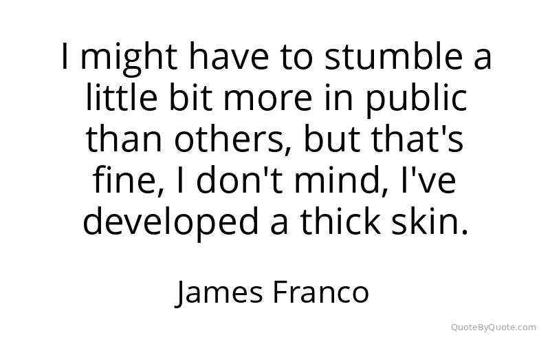 Preview image for this quote by James Franco