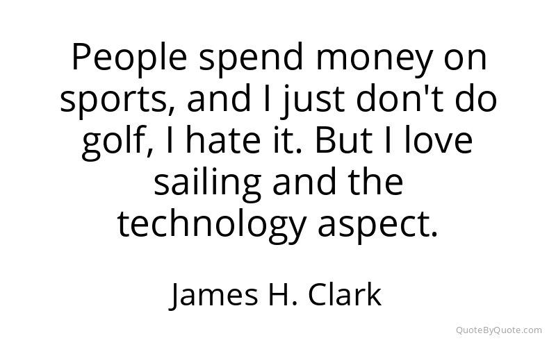 Preview image for this quote by James H. Clark