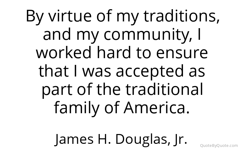 Preview image for this quote by James H. Douglas, Jr.