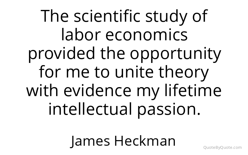 Preview image for this quote by James Heckman