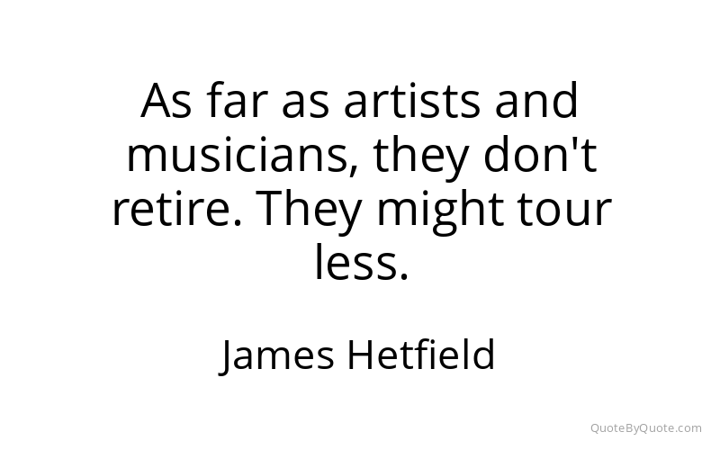 Preview image for this quote by James Hetfield