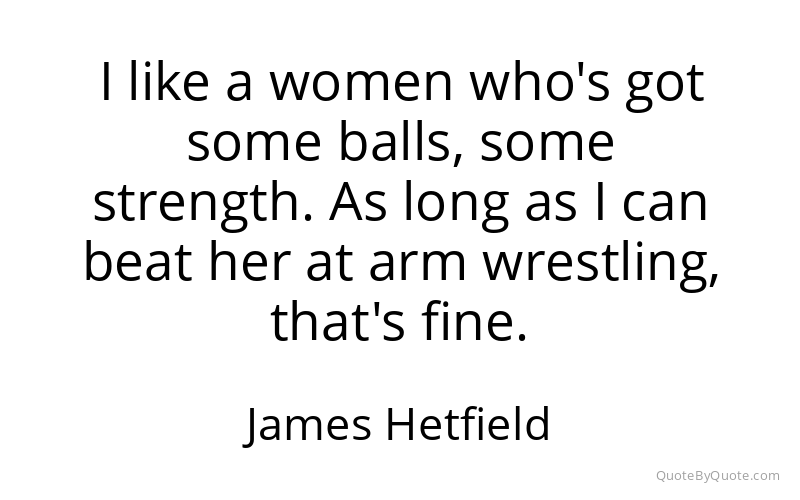 Preview image for this quote by James Hetfield