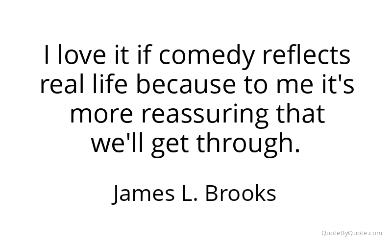 Preview image for this quote by James L. Brooks