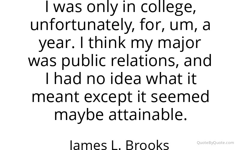Preview image for this quote by James L. Brooks