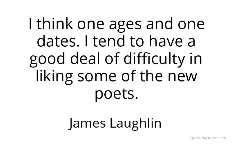 Preview image for this quote by James Laughlin