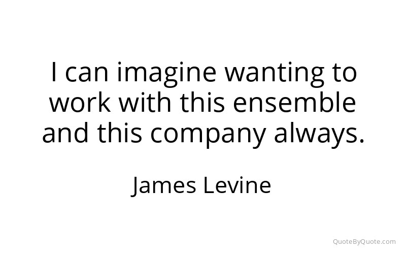 Preview image for this quote by James Levine