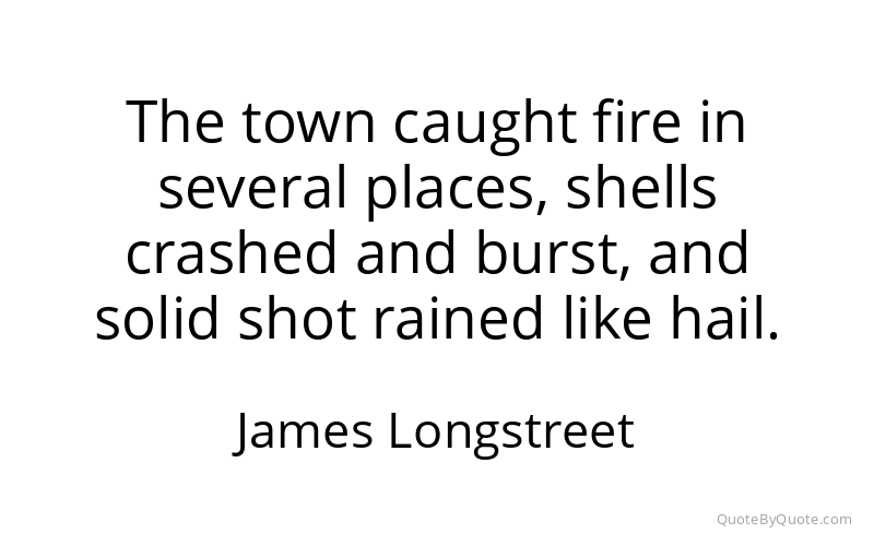 Preview image for this quote by James Longstreet