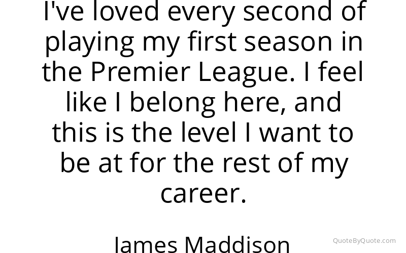 Preview image for this quote by James Maddison