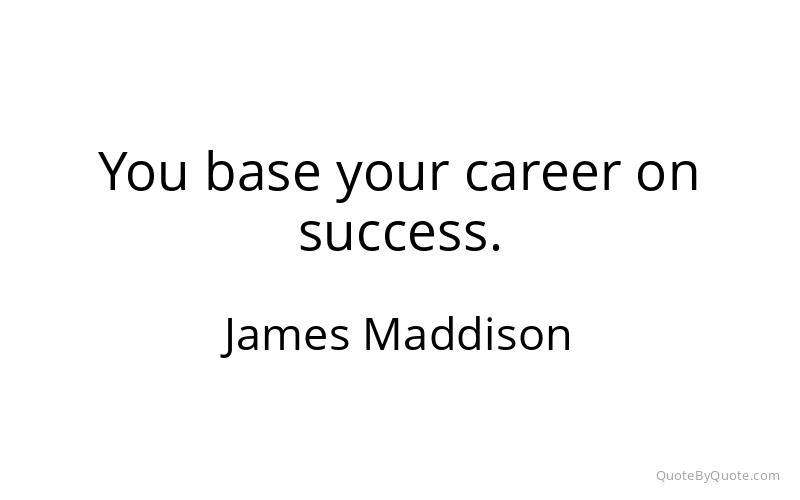Preview image for this quote by James Maddison