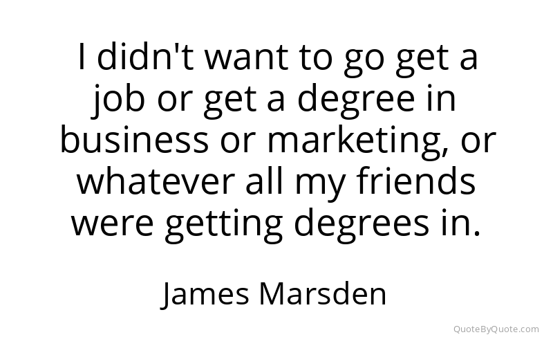 Preview image for this quote by James Marsden