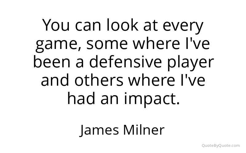 Preview image for this quote by James Milner