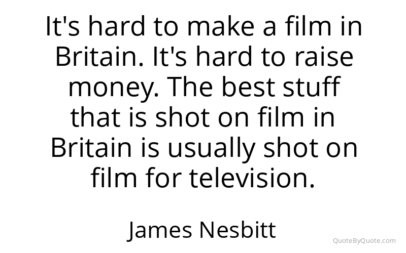 Preview image for this quote by James Nesbitt