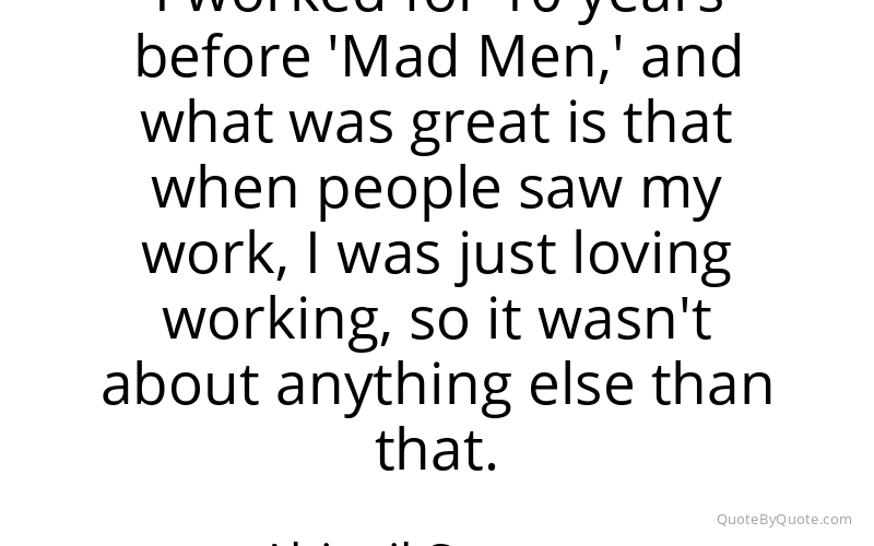 Preview image for this quote by Abigail Spencer