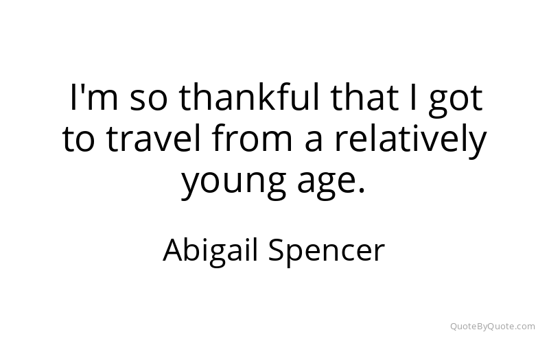Preview image for this quote by Abigail Spencer