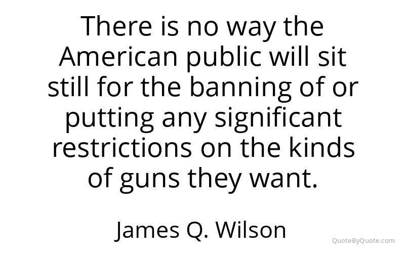 Preview image for this quote by James Q. Wilson