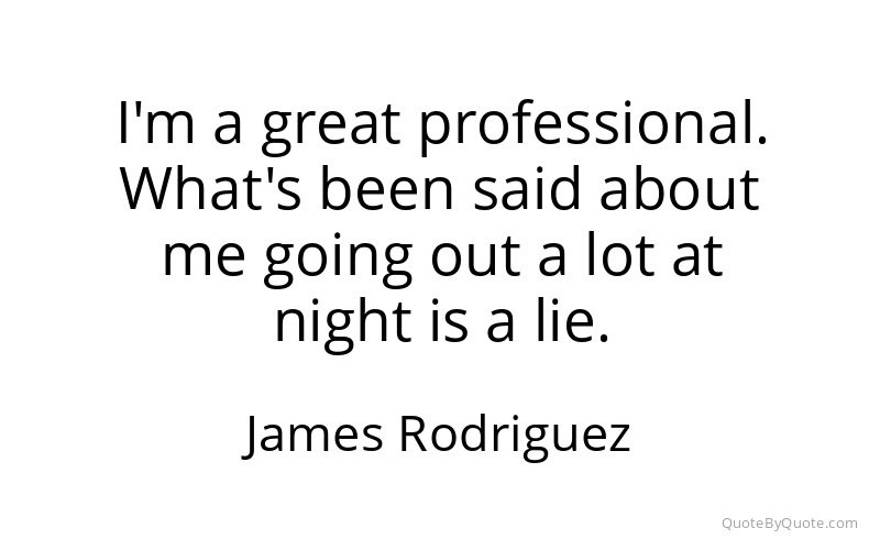 Preview image for this quote by James Rodriguez