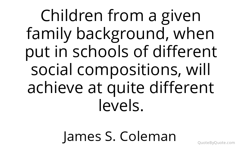 Preview image for this quote by James S. Coleman