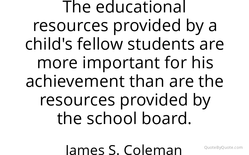 Preview image for this quote by James S. Coleman