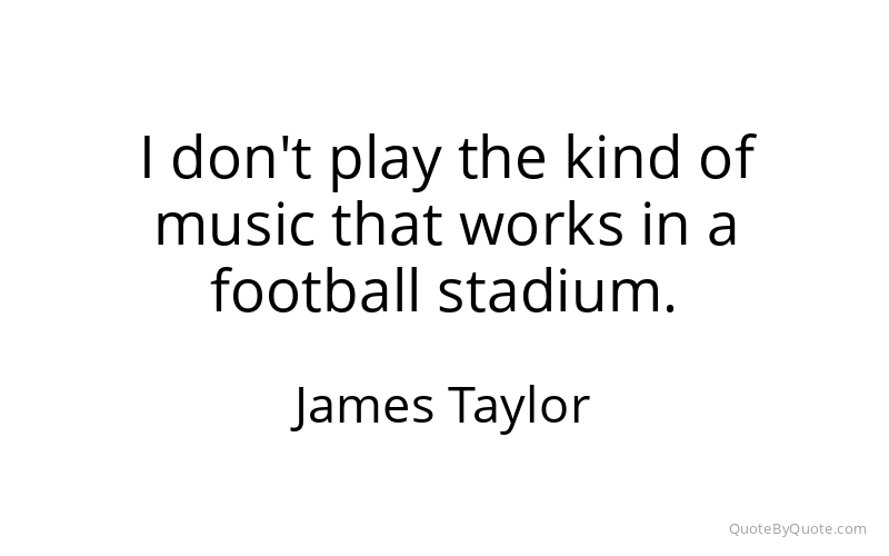 Preview image for this quote by James Taylor