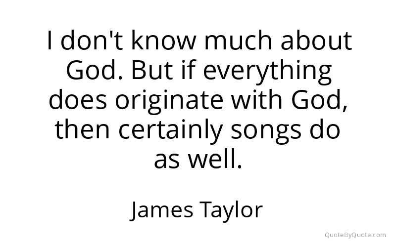 Preview image for this quote by James Taylor