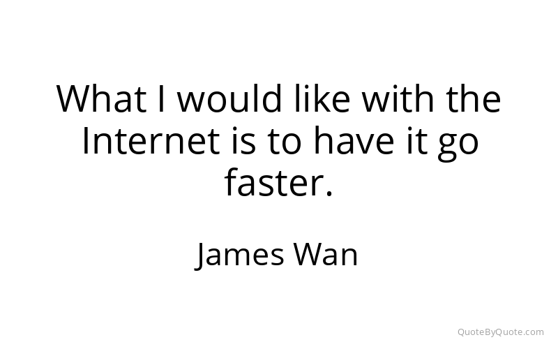 Preview image for this quote by James Wan