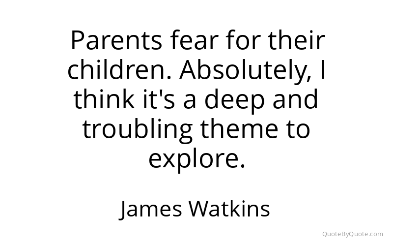 Preview image for this quote by James Watkins