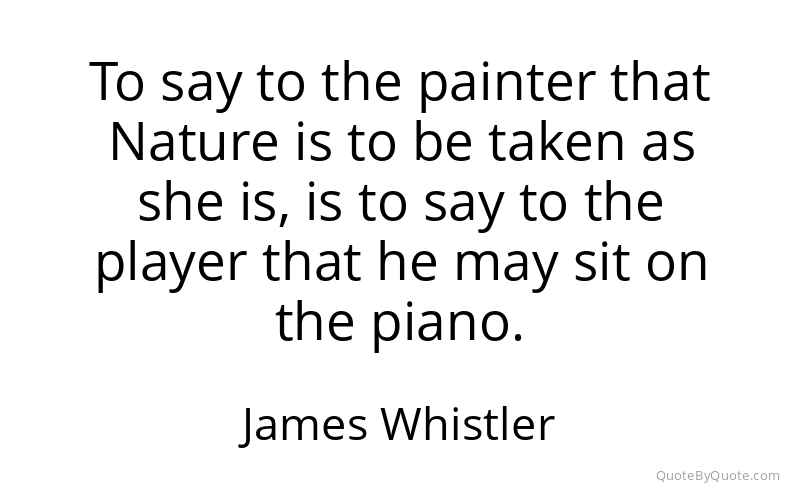 Preview image for this quote by James Whistler