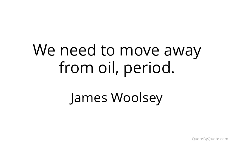 Preview image for this quote by James Woolsey
