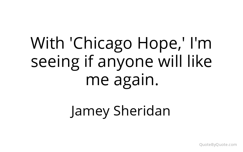Preview image for this quote by Jamey Sheridan