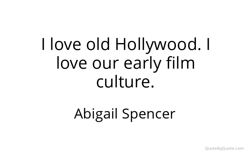 Preview image for this quote by Abigail Spencer
