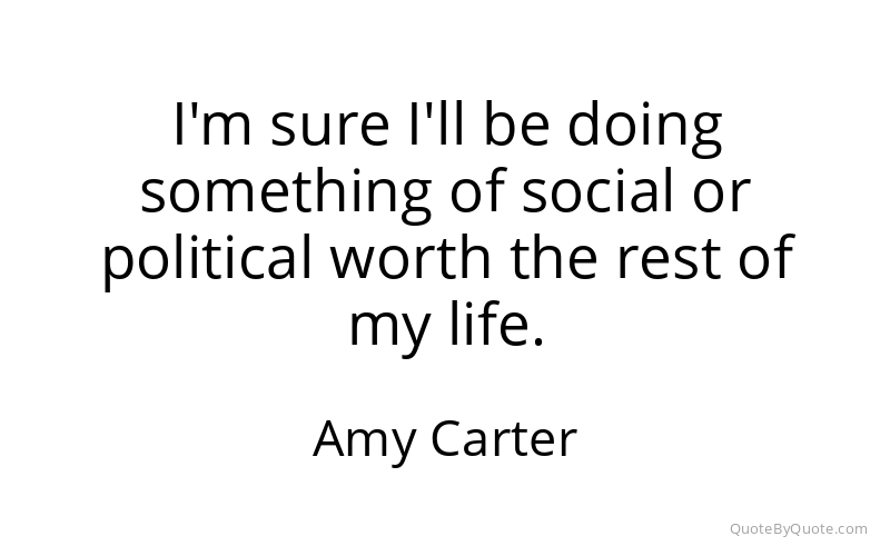 Preview image for this quote by Amy Carter