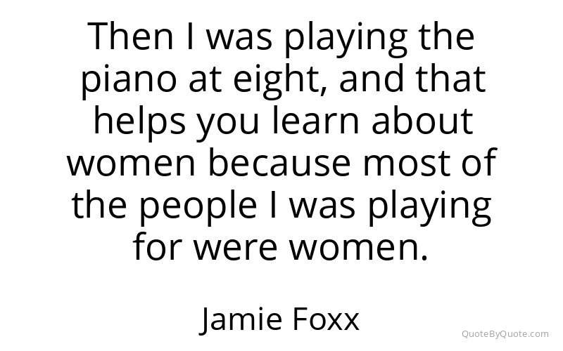 Preview image for this quote by Jamie Foxx