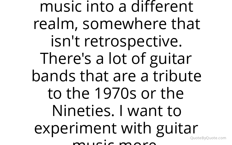Preview image for this quote by Jamie Hince