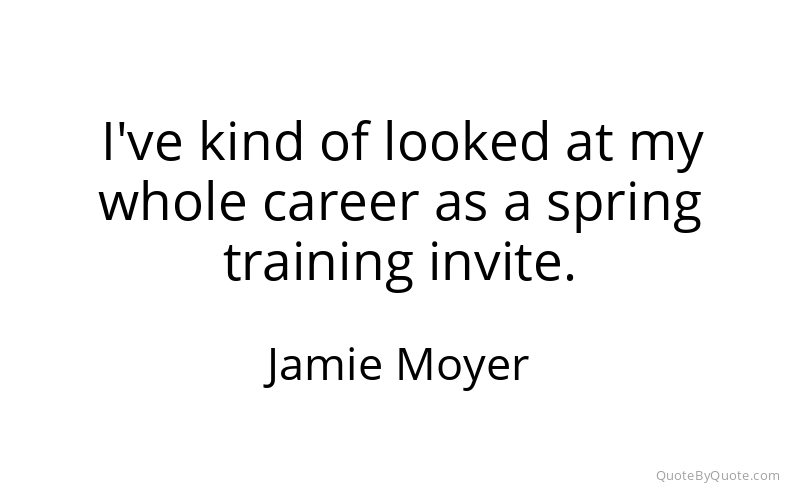 Preview image for this quote by Jamie Moyer