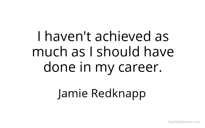 Preview image for this quote by Jamie Redknapp