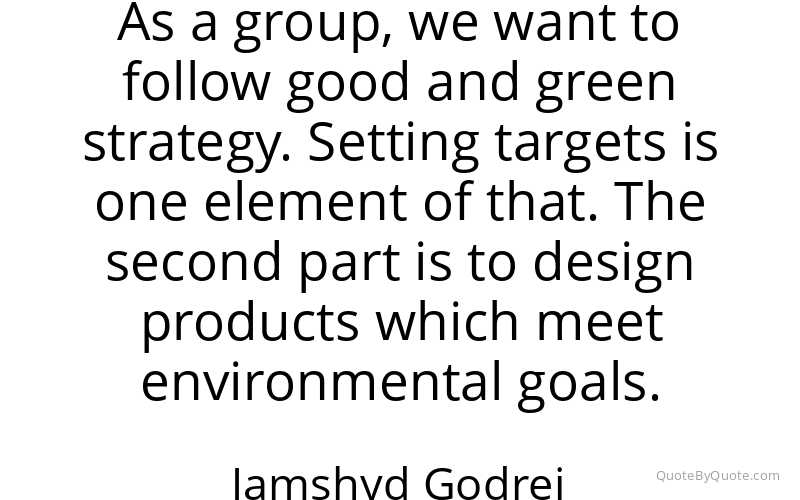 Preview image for this quote by Jamshyd Godrej
