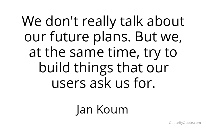 Preview image for this quote by Jan Koum