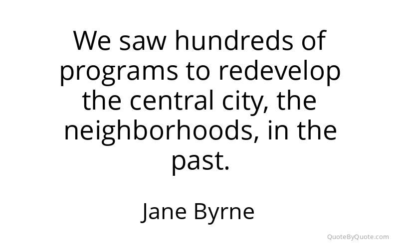 Preview image for this quote by Jane Byrne