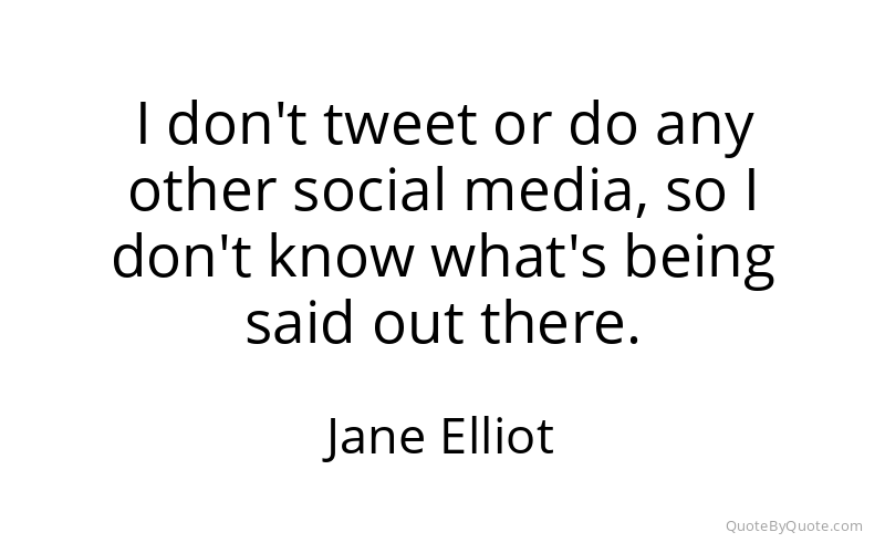 Preview image for this quote by Jane Elliot