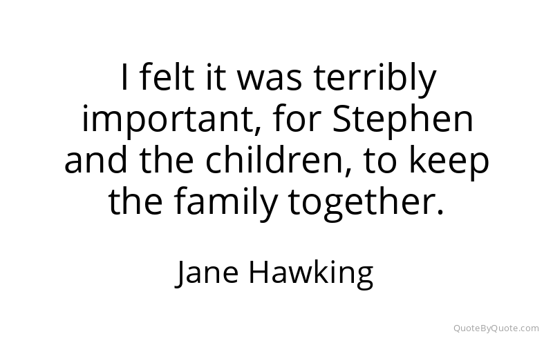 Preview image for this quote by Jane Hawking